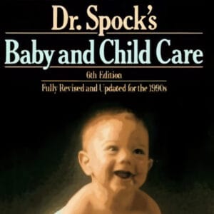Cover for Dr. Spocks Baby and Child Care 6th Edition